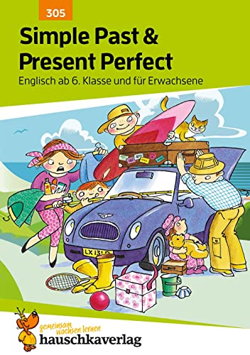 Englisch. Simple Past and Present Perfect, ab 6./7. Klasse von Hauschka Verlag